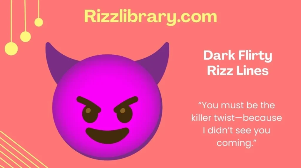 Dark Flirty Rizz Lines