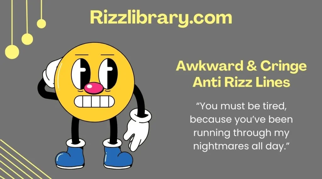 Awkward & Cringe Anti Rizz Lines