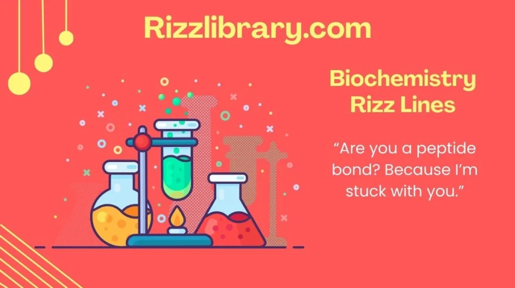 Biochemistry Rizz Lines