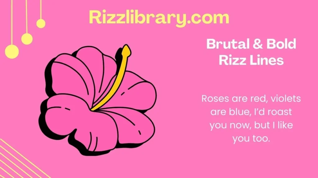 Brutal & Bold Rizz Lines
