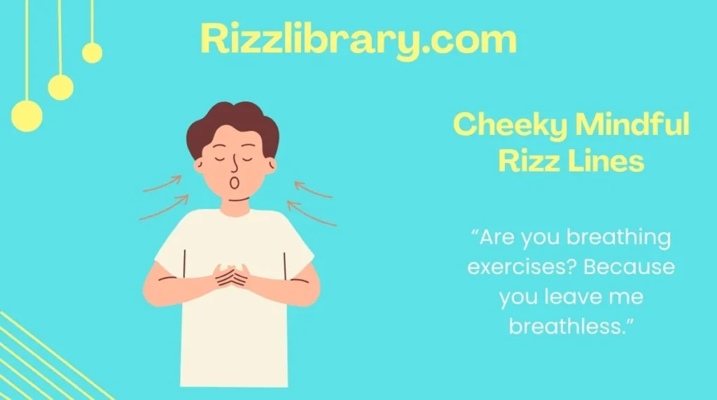 Cheeky Mindful Rizz Lines