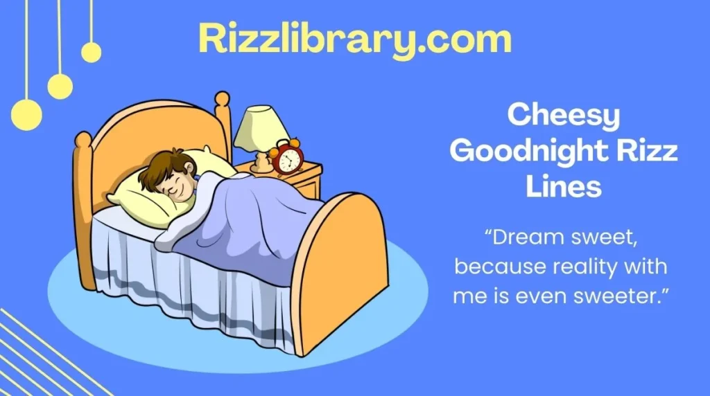 Cheesy Goodnight Rizz Lines