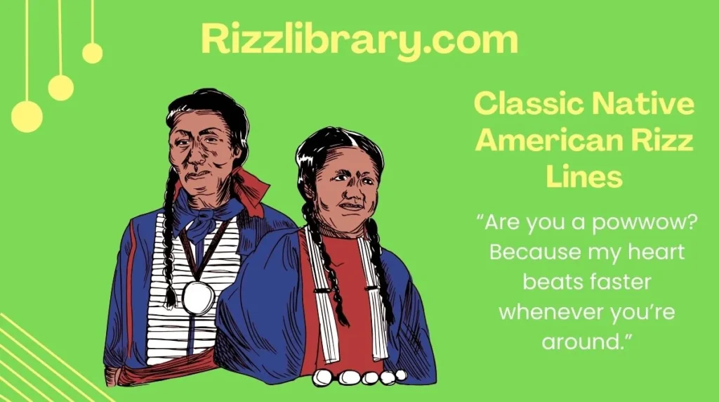 Classic Native American Rizz Lines