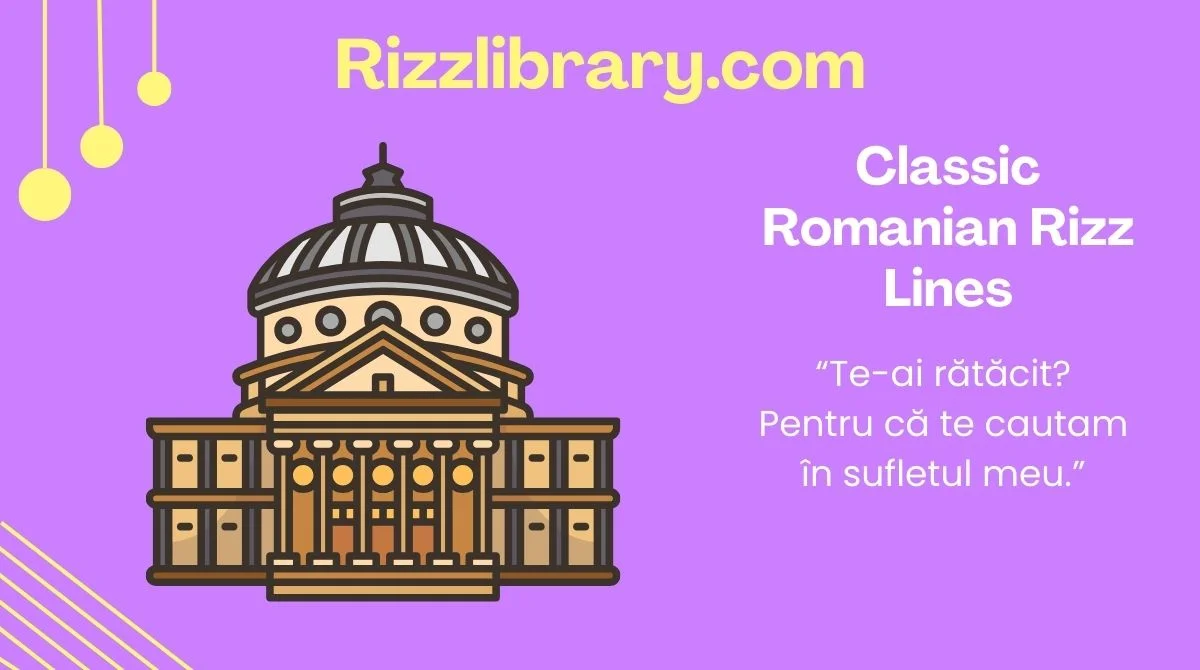 💘 126+ Romanian Rizz Lines That Will Make Your Crush Melt in 2025 😂🔥!