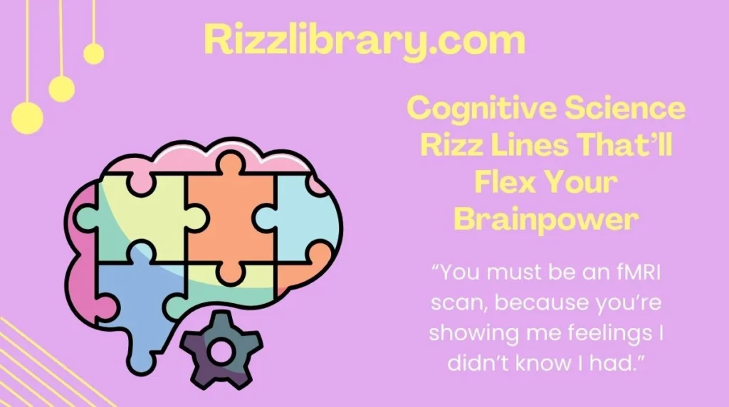 Cognitive Science Rizz Lines That’ll Flex Your Brainpower