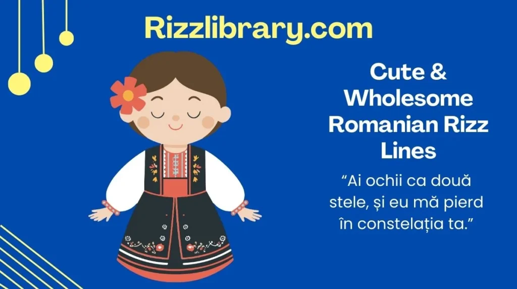 Cute & Wholesome Romanian Rizz Lines