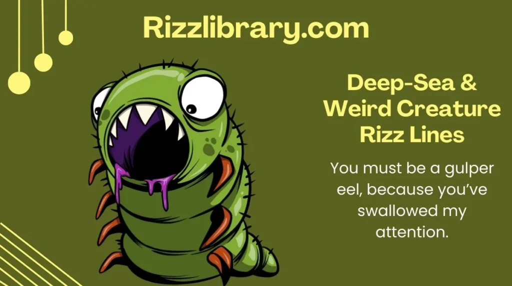 Deep-Sea & Weird Creature Rizz Lines