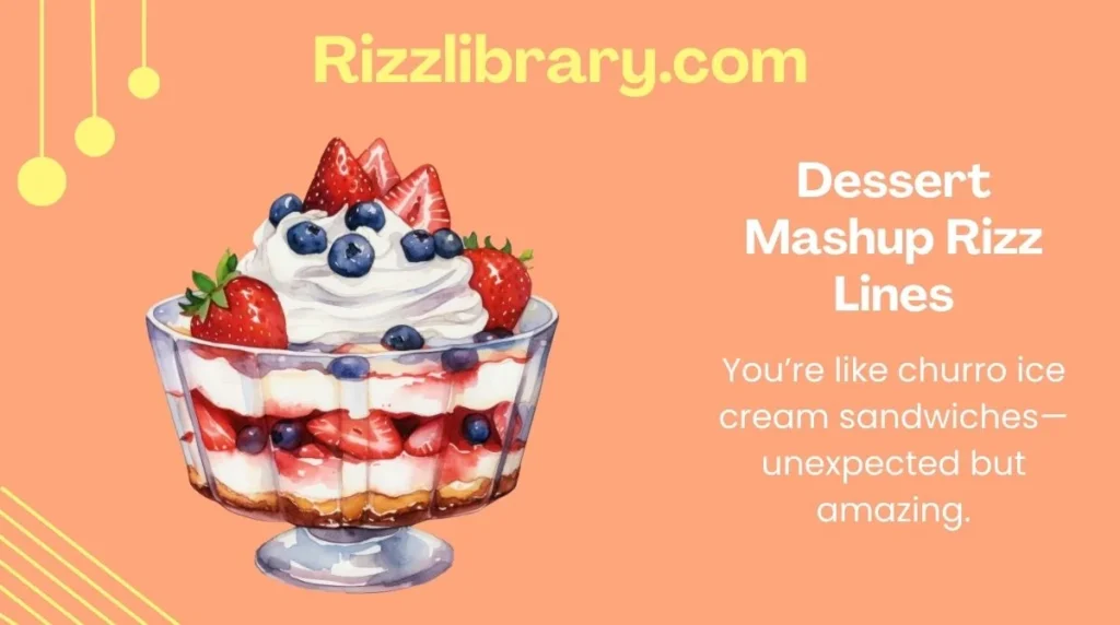 Dessert Mashup Rizz Lines