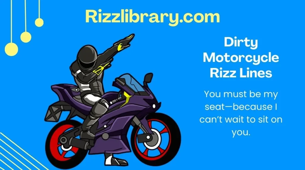 Dirty Motorcycle Rizz Lines