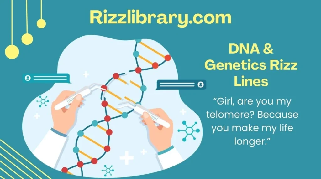 DNA & Genetics Rizz Lines