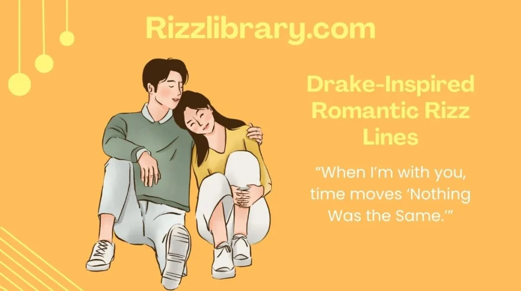 Drake-Inspired Romantic Rizz Lines