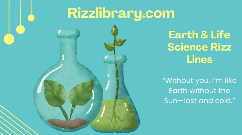 Earth & Life Science Rizz Lines