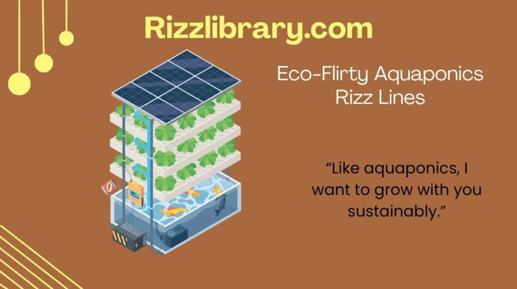 Eco-Flirty Aquaponics Rizz Lines