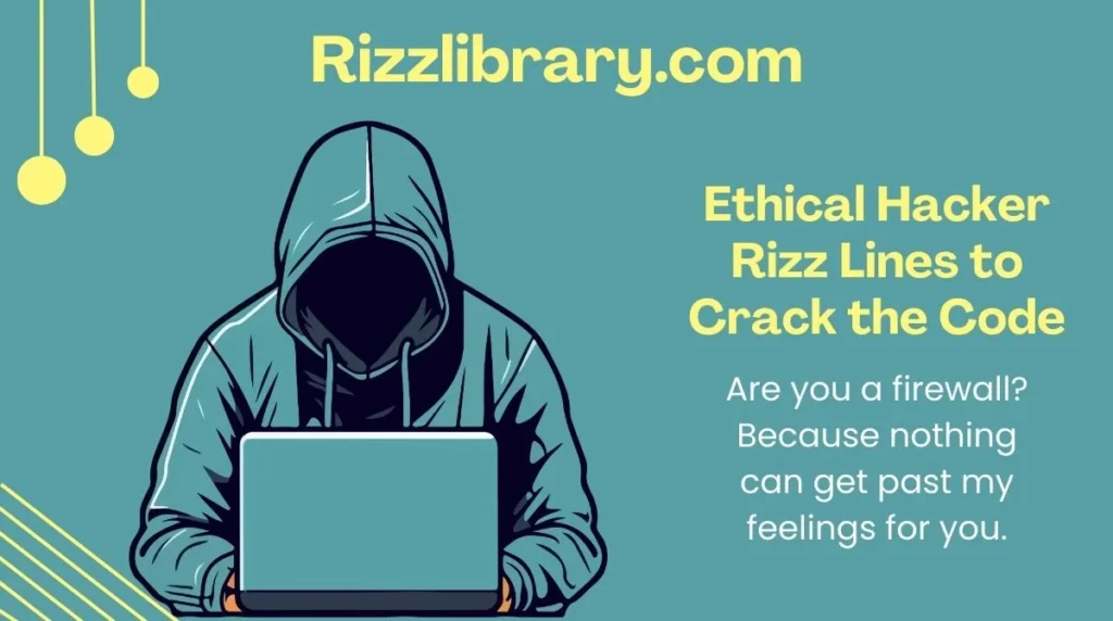 Ethical Hacker Rizz Lines to Crack the Code