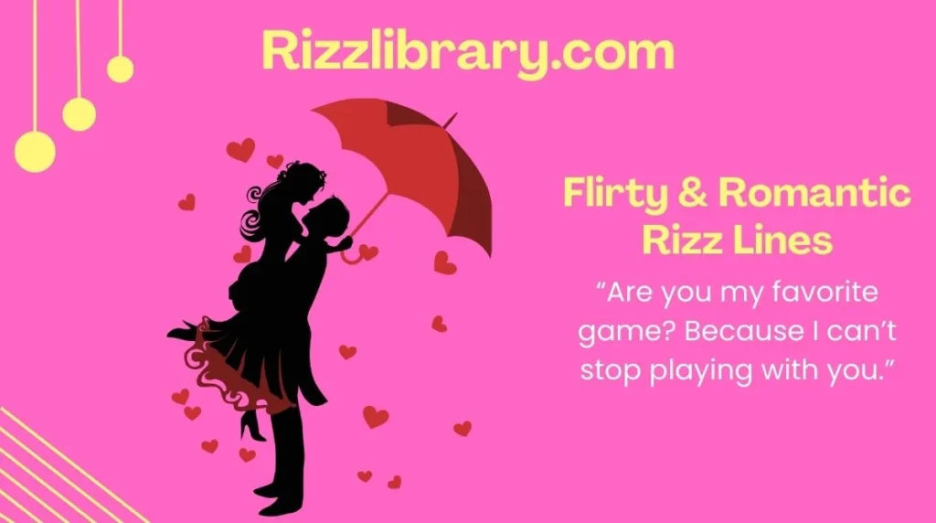 Flirty & Romantic Rizz Lines