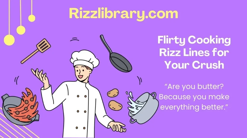 Flirty Cooking Rizz Lines for Your Crush