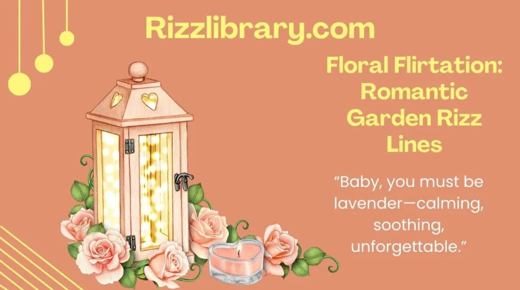 Floral Flirtation: Romantic Garden Rizz Lines