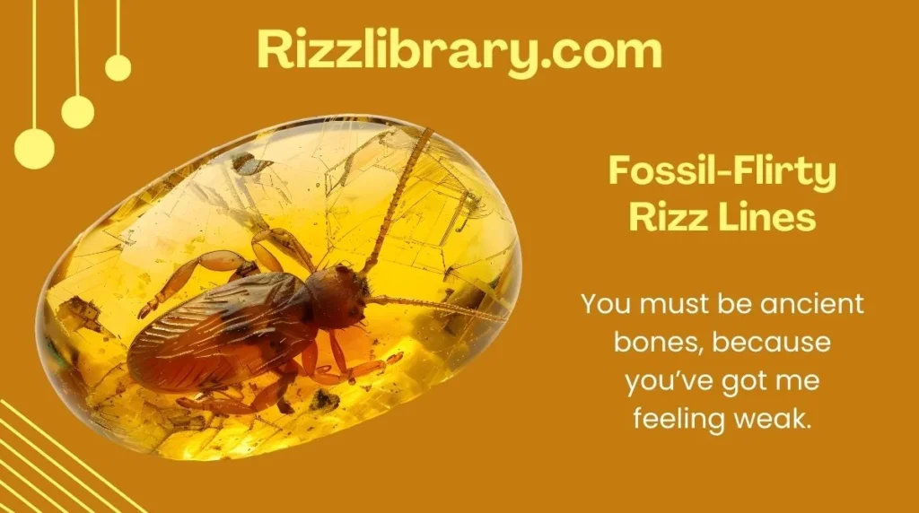 Fossil-Flirty Rizz Lines