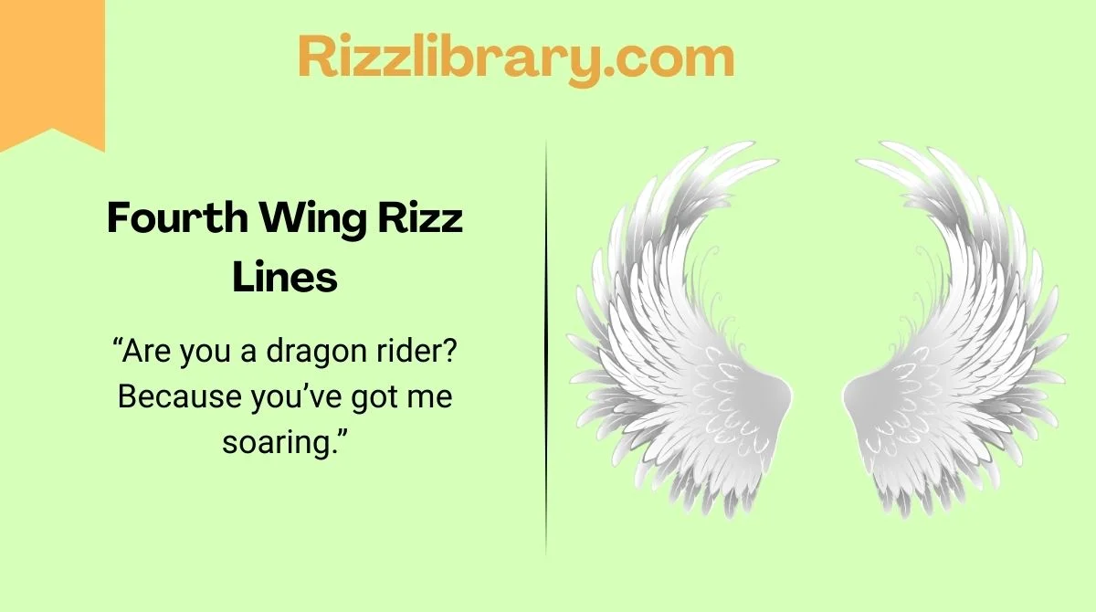4 With Rizz 113+ Fourth Wing Rizz Lines That’ll Make You the Dragon Rider of Love 🐉🔥💘
