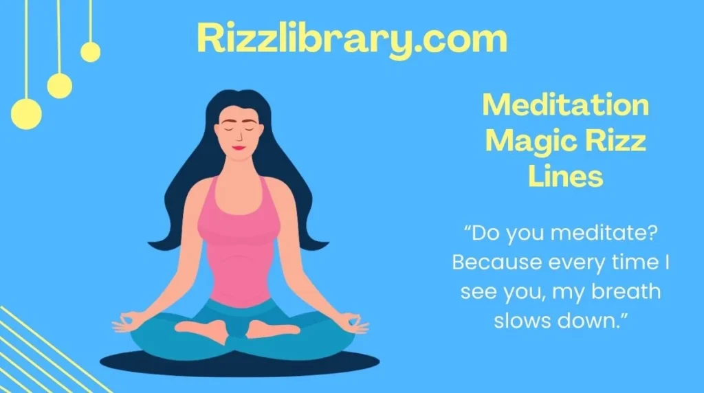 Meditation Magic Rizz Lines
