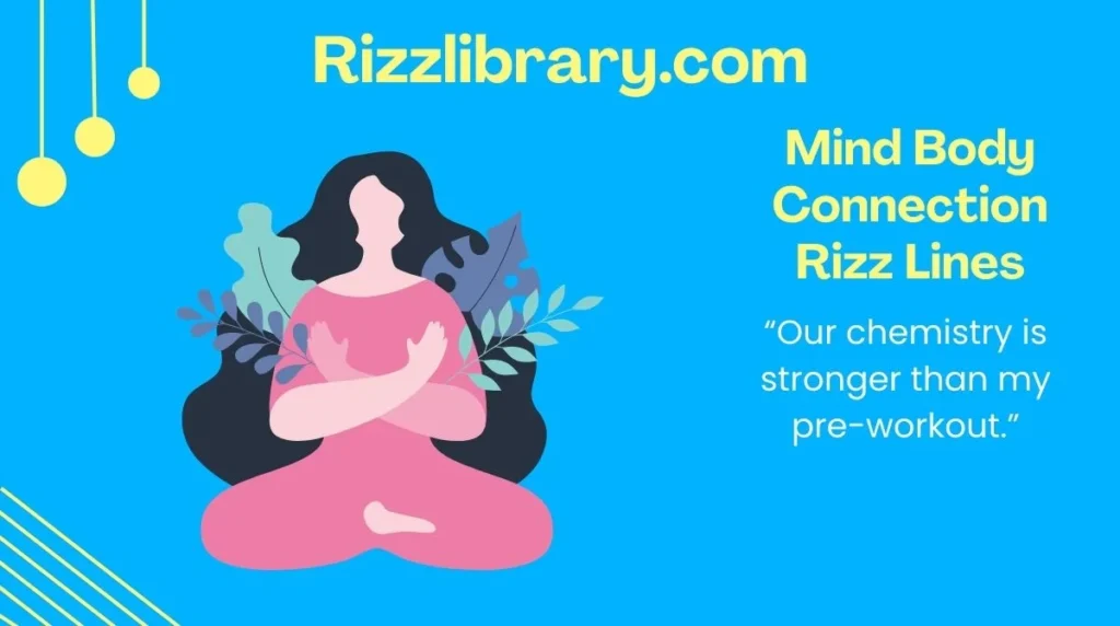 Mind Body Connection Rizz Lines