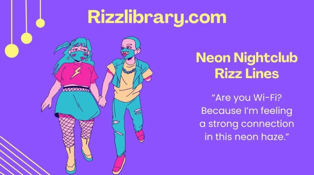 Neon Nightclub Rizz Lines