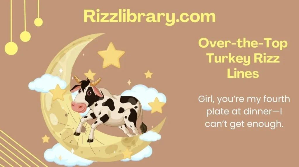 Over-the-Top Turkey Rizz Lines