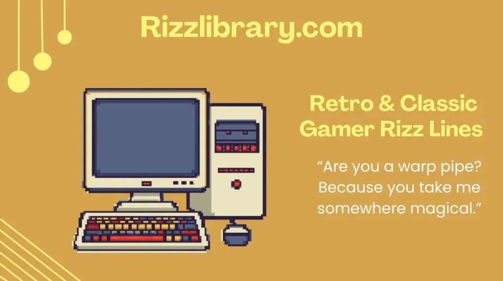 Retro & Classic Gamer Rizz Lines 