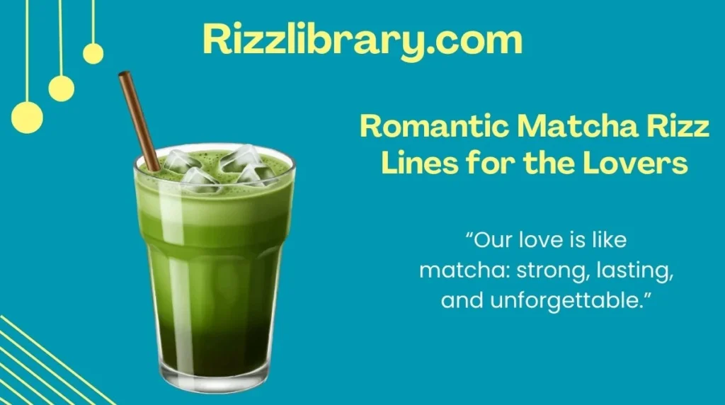 Romantic Matcha Rizz Lines for the Lovers