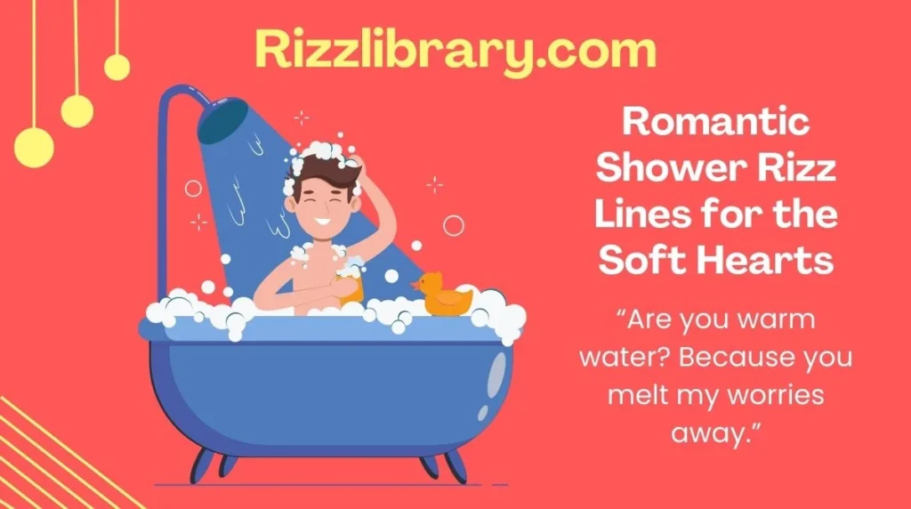 Romantic Shower Rizz Lines for the Soft Hearts