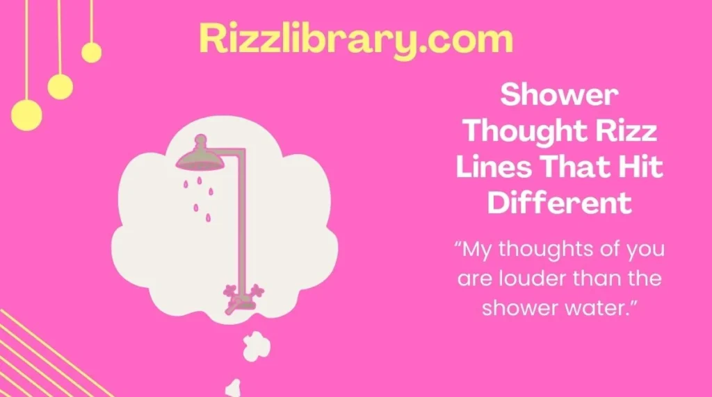 Shower Thought Rizz Lines That Hit Different
