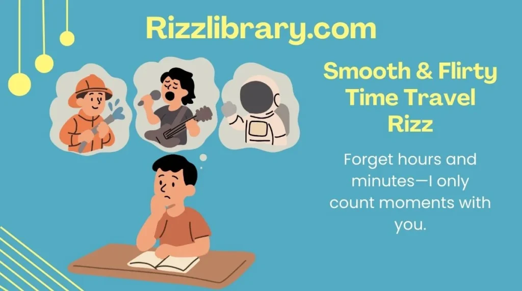 Smooth & Flirty Time Travel Rizz