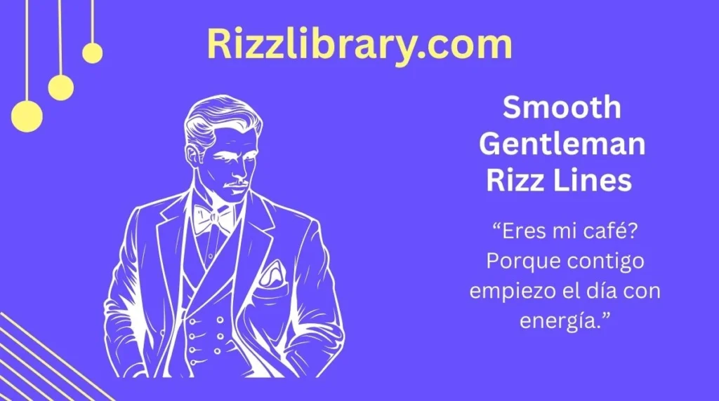 Smooth Gentleman Rizz Lines 
