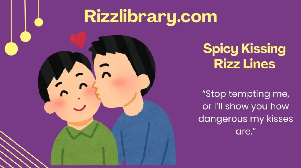 Spicy Kissing Rizz Lines
