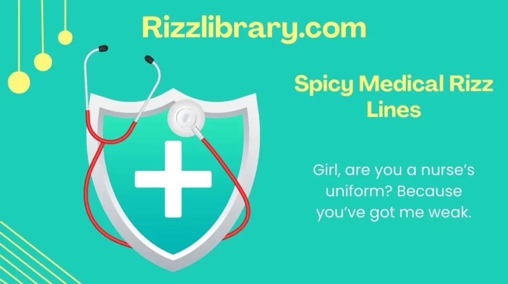 Spicy Medical Rizz Lines