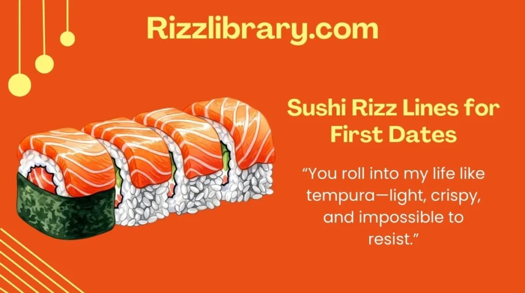 Sushi Rizz Lines for First Dates