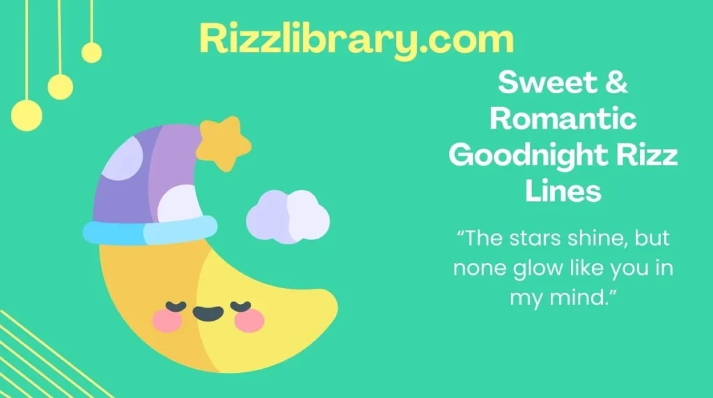 Sweet & Romantic Goodnight Rizz Lines