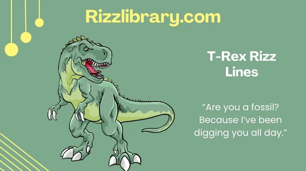 T-Rex Rizz Lines