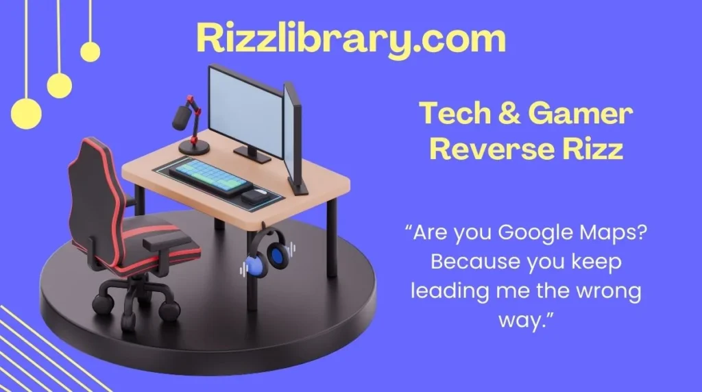 Tech & Gamer Reverse Rizz
