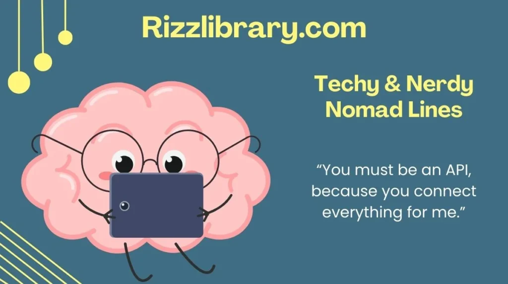 Techy & Nerdy Nomad Lines