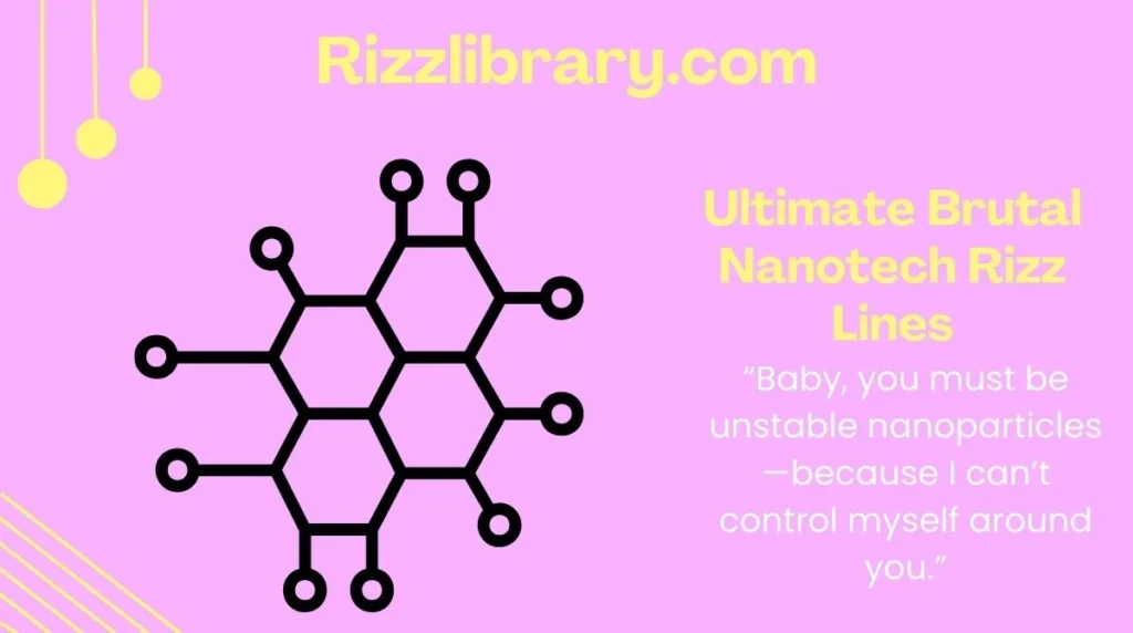 Ultimate Brutal Nanotech Rizz Lines