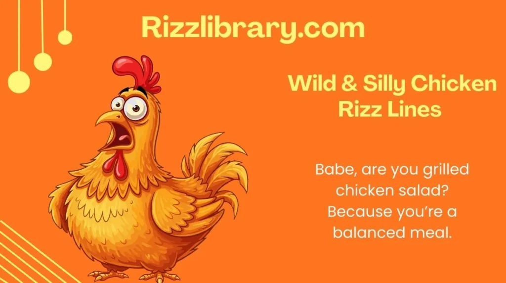 Wild & Silly Chicken Rizz Lines 