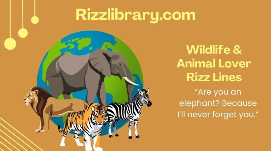 Wildlife & Animal Lover Rizz Lines