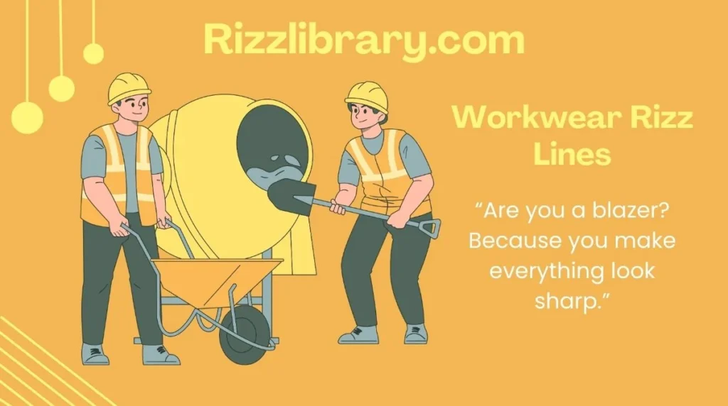 Workwear Rizz Lines