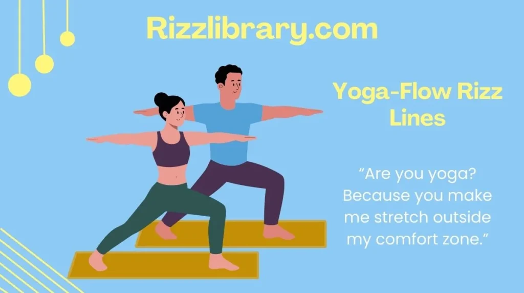 Yoga-Flow Rizz Lines