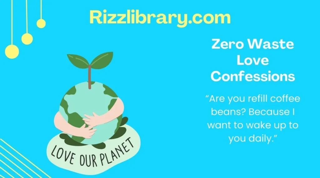 Zero Waste Love Confessions