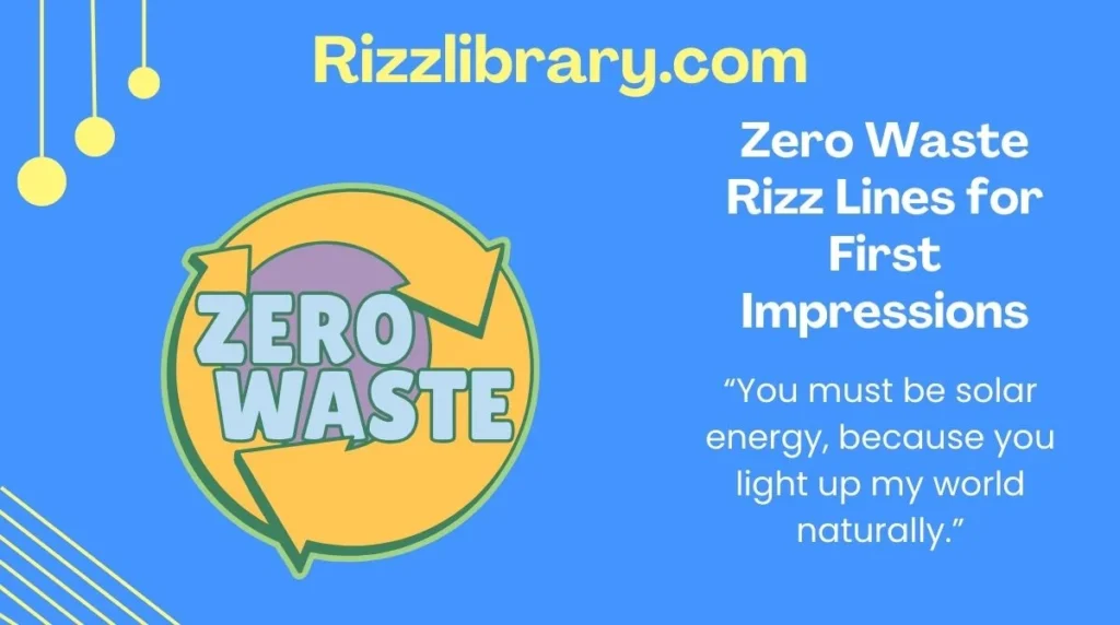Zero Waste Rizz Lines for First Impressions