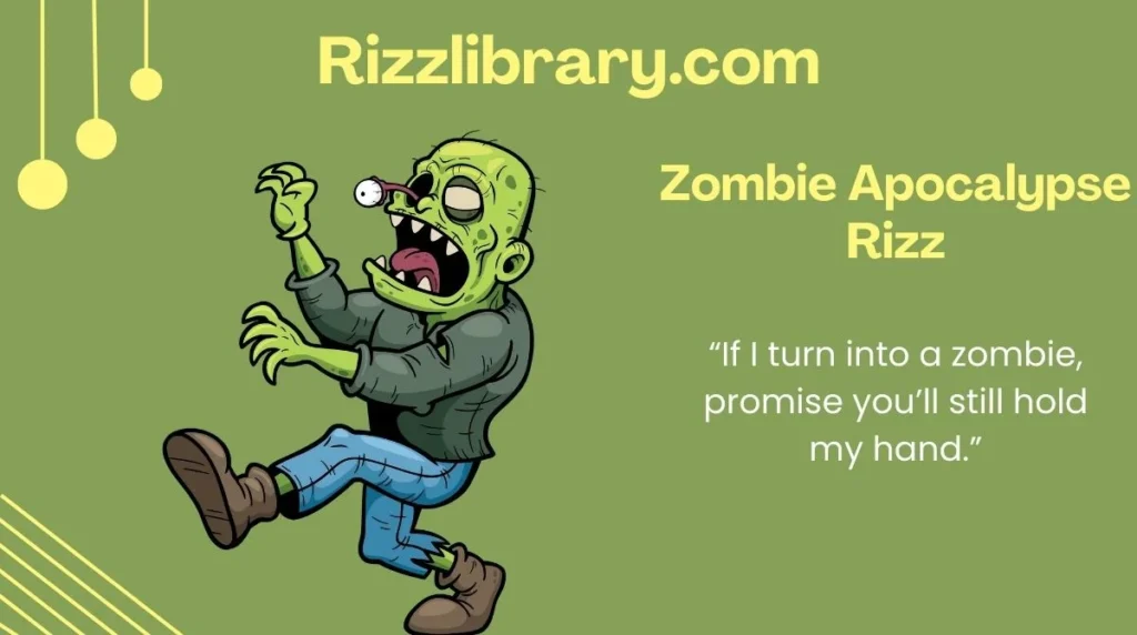 Zombie Apocalypse Rizz