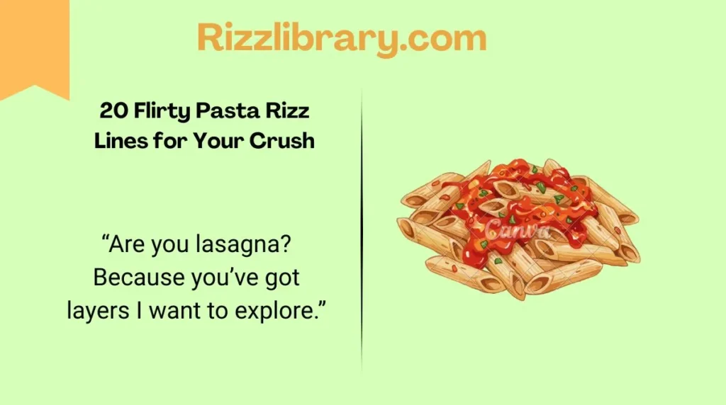 20 Flirty Pasta Rizz Lines for Your Crush