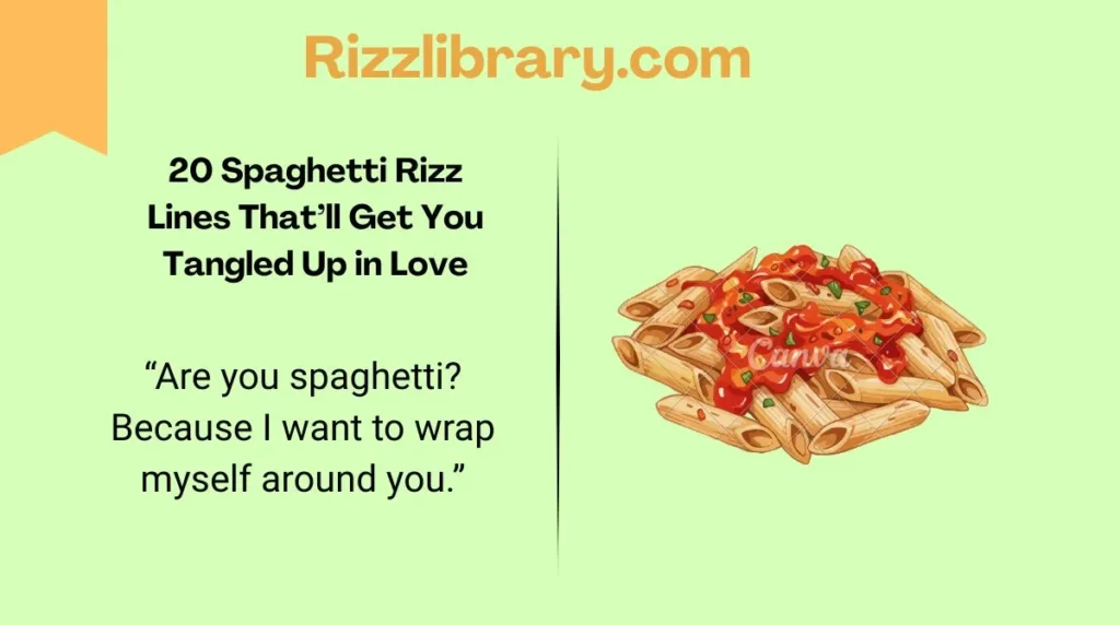 20 Spaghetti Rizz Lines That’ll Get You Tangled Up in Love